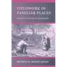 Fieldwork in Familiar Places: Morality, Culture, and Philosophy