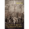 The Death of Death in the Death of Christ