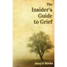 The Insider's Guide to Grief