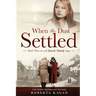 When The Dust Settled: Book Three in a Jewish Family Saga