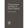 The Economics and Ethics of Private Property: Studies in Political Economy and Philosophy