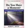 Do You Have a Moment?: 50 Spiritual Posts to Open and Close the Day