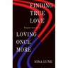 Finding True Love & Loving Once More