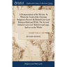 A Demonstration of the Messias. In Which the Truth of the Christian Religion is Proved. By Richard Late Lord Bishop of Bath and Wells. The Second Edit