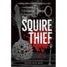 The Squire Thief: A forgery hidden by a murder disguised as a theft