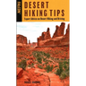 Desert Hiking Tips: Expert Advice on Desert Hiking and Driving