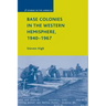 Base Colonies in the Western Hemisphere, 1940-1967