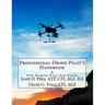 Professional Drone Pilot's Handbook & FAA Remote Pilot Test Guide