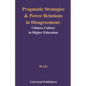Pragmatic Strategies and Power Relations in Disagreement: Chinese Culture in Higher Education