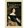 Ingres: 106 Masterpieces
