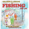 Grandpa's Lessons on Fishing and Life