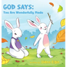 God Says You Are Wonderfully Made