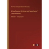 Miscellaneous Writings and Speeches of Lord Macaulay: Volume 1 - in large print