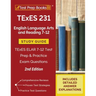 TExES 231 English Language Arts and Reading 7-12 Study Guide: TExES ELAR 7-12 Test Prep and Practice Exam Questions [2nd Edition]