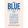 The Blue Economy 3.0: The marriage of science, innovation and entrepreneurship creates a new business model that transforms society