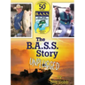 The B.A.S.S. Story Unplugged