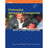 Prehospital Behavioral Emergencies and Crisis Response