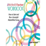 The McNeill Factor Workbook: How to Start and Run a Successful MasterMind Group