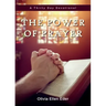 The Power of Prayer: A Thirty Day Devotional