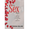 The Sex Dare: A Married Couples' 21 Day Guide to Great Sex