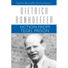 Fiction from Tegel Prison: Dietrich Bonhoeffer Works, Volume 7