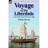 Voyage of the Liberdade: From Brazil Through the Caribbean to the United States of America, 1888