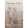 Pied Piper Child: Fragments from Another Life