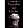 Cupcakes and Cocaine: From Being Perfect to Being Real