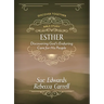 Esther: Discover God's Enduring Care for His People