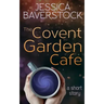 The Covent Garden Cafe: A Short Story