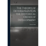 The Theory of Determinants in the Historical Order of Development