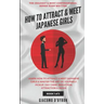 How to Attract and Meet Japanese Girls