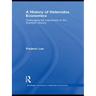 A History of Heterodox Economics: Challenging the mainstream in the twentieth century