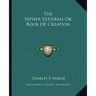 The Sepher Yetzirah or Book of Creation