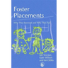 Foster Placements: Why They Succeed and Why They Fail
