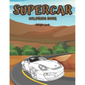 Supercar Coloring Book: Car Coloring Book For Kids Luxury Cars
