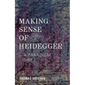 Making Sense of Heidegger: A Paradigm Shift
