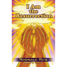 I Am the Resurrection