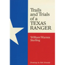 Trails and Trials of a Texas Ranger