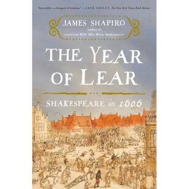The Year of Lear: Shakespeare in 1606