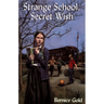 Strange School, Secret Wish