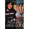 Two Presidents and One God