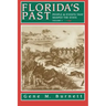 Florida's Past, Vol 1: People and Events That Shaped the State