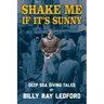 Shake Me If It's Sunny