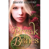 Break My Bones