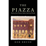 The Piazza: Stories from Piazza Santa Caterina Piccola