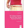Do College Students Benefit from School Required Activity?