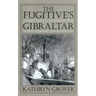 The Fugitive's Gibraltar: Escaping Slaves and Abolitionism in New Bedford, Massachusetts