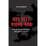 The Next Major War: Can the US and its Allies Win Against China?