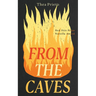 From the Caves: A Novella